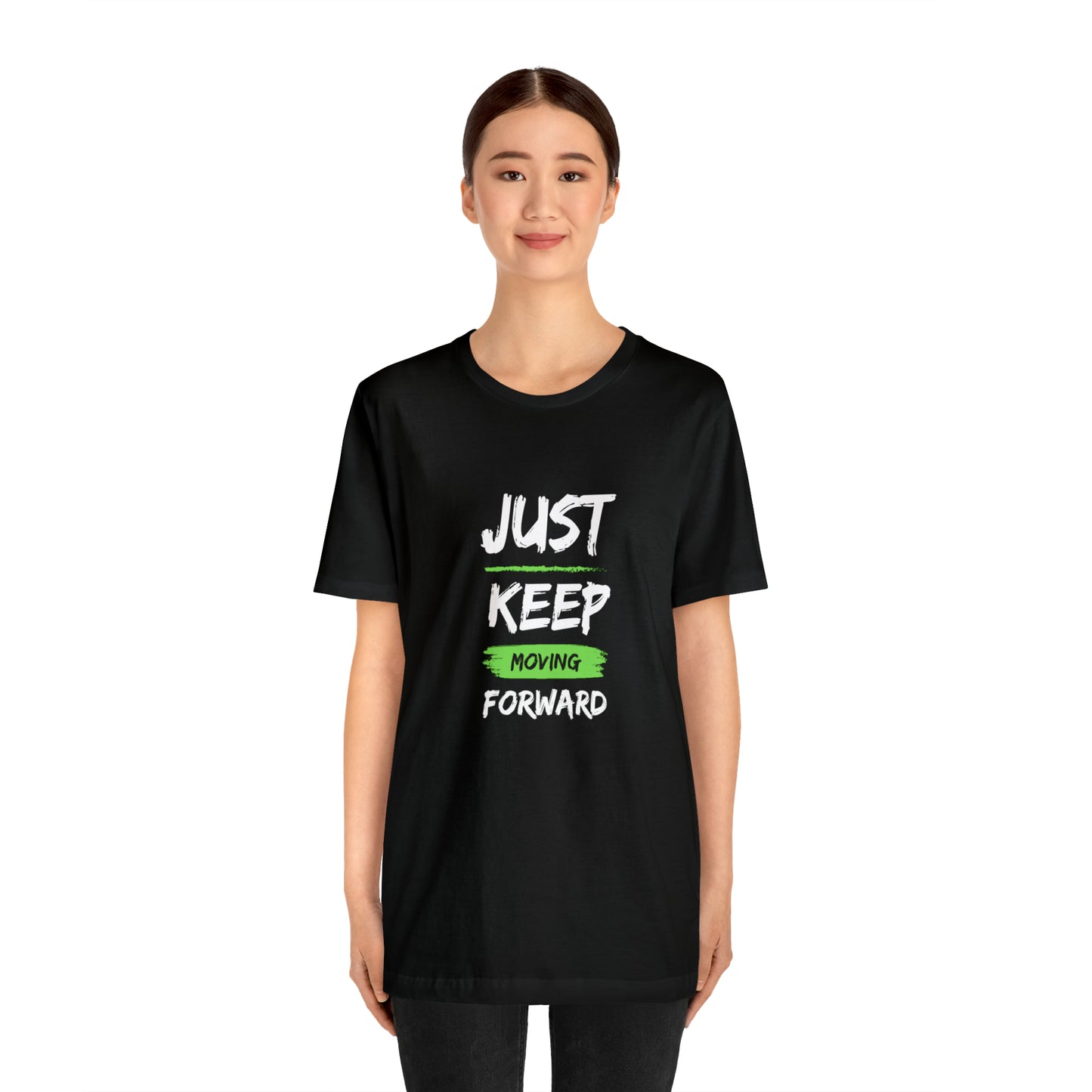 Just Keep Moving Unisex