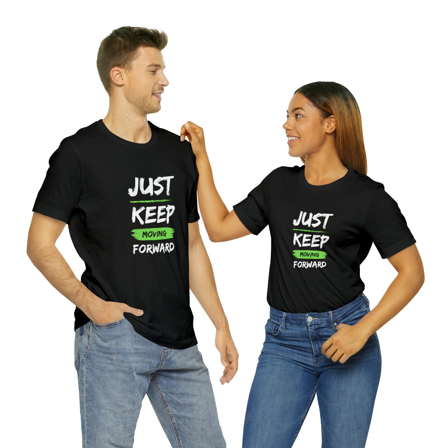 Just Keep Moving Unisex