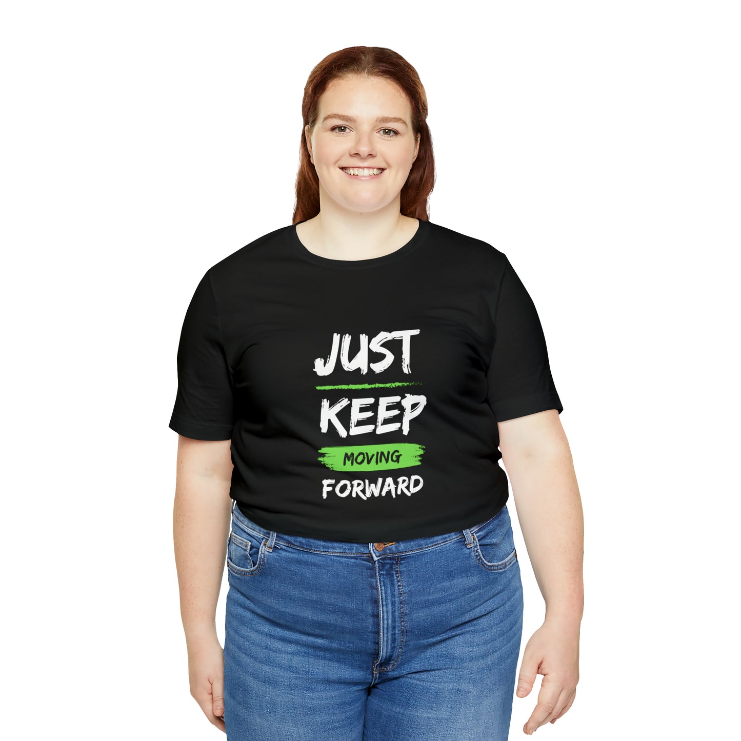 Just Keep Moving Unisex