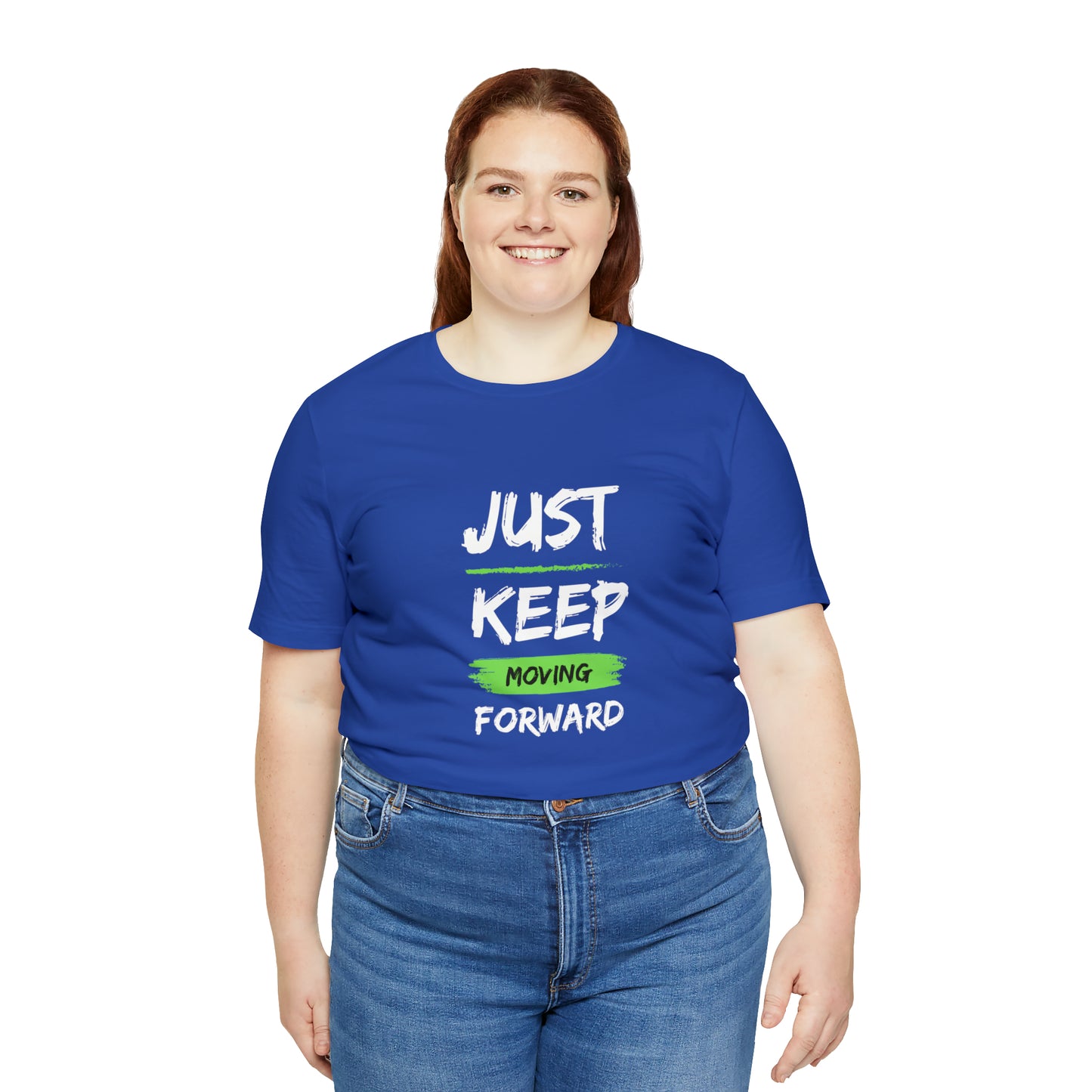 Just Keep Moving Unisex