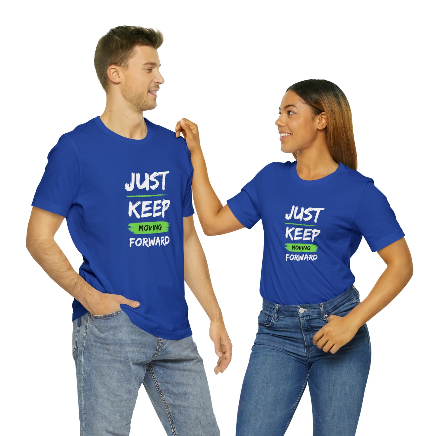 Just Keep Moving Unisex