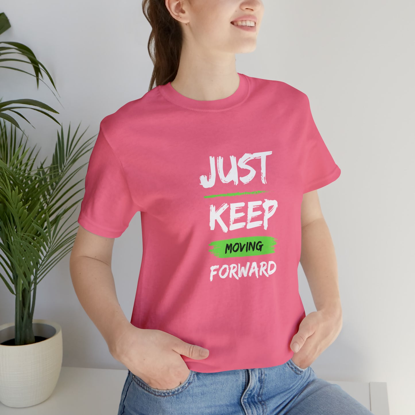 Just Keep Moving Unisex