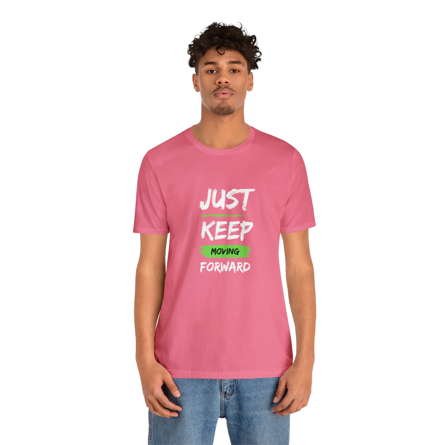 Just Keep Moving Unisex