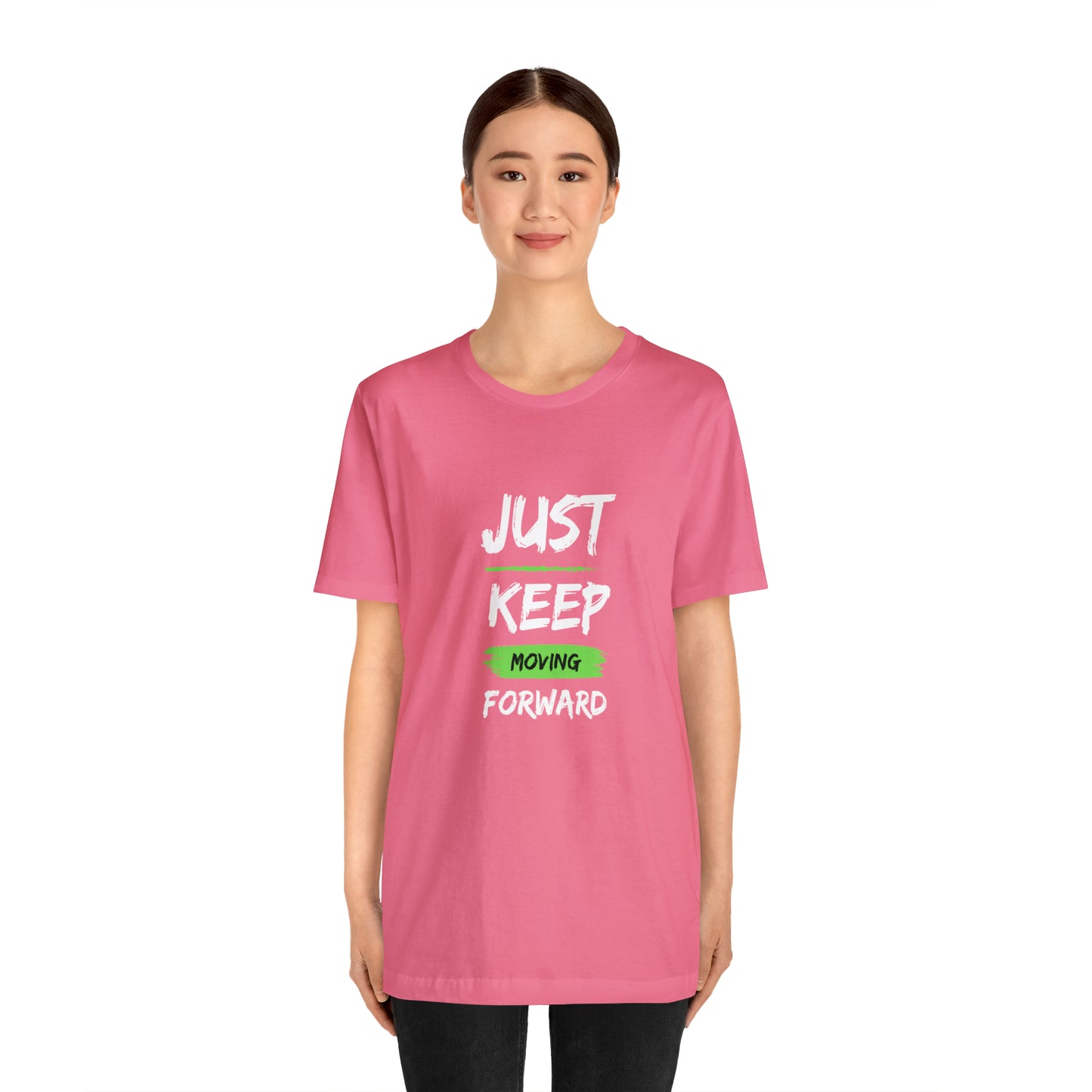 Just Keep Moving Unisex