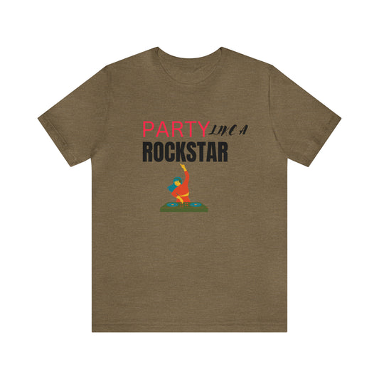 Party Like A Rockstar Unisex T-shirt